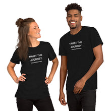 Load image into Gallery viewer, Trust The Journey Unisex t-shirt
