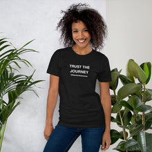 Load image into Gallery viewer, Trust The Journey Unisex t-shirt
