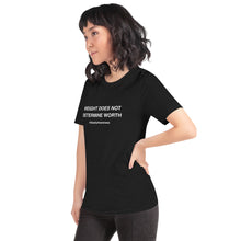 Load image into Gallery viewer, Weight &amp; Worth Unisex t-shirt
